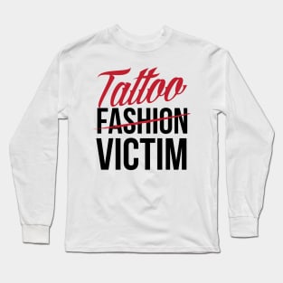 Tattoo Fashion Victim (black) Long Sleeve T-Shirt